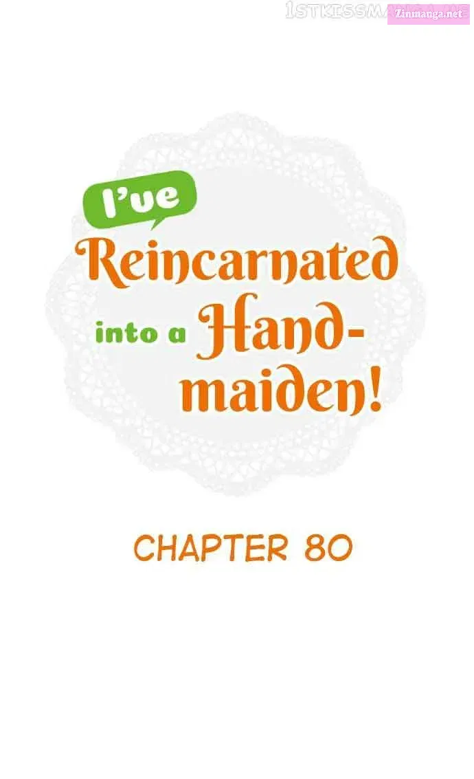 I’ve Reincarnated into a Handmaiden! Chapter 80 page 1 - MangaKakalot