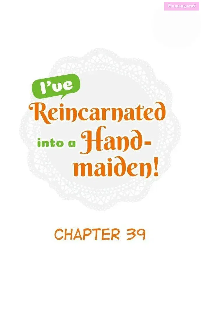 I’ve Reincarnated into a Handmaiden! Chapter 39 page 1 - MangaKakalot