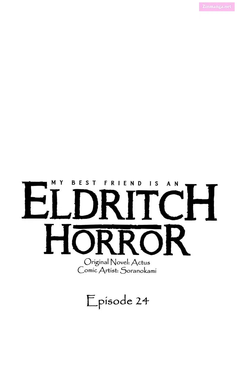 My Best Friend Is An Eldritch Horror Chapter 24 page 1 - MangaKakalot