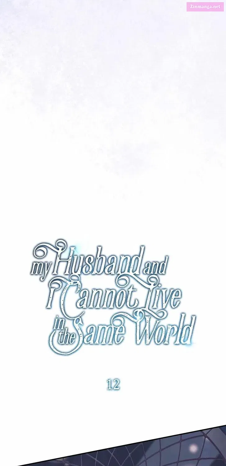 My Husband And I Cannot Live In The Same World Chapter 12 page 7 - MangaKakalot