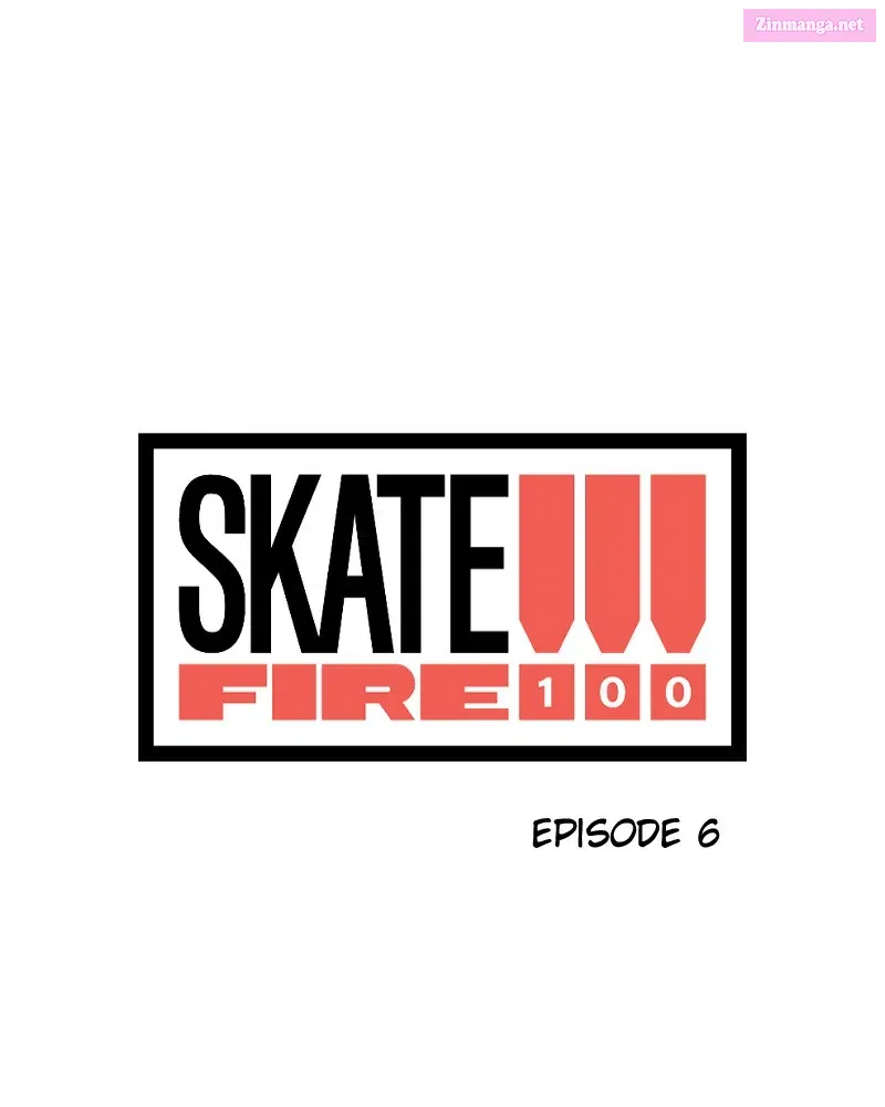 Skate!!! Fire 100 Chapter 6 page 1 - MangaKakalot